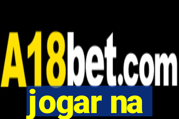 jogar na